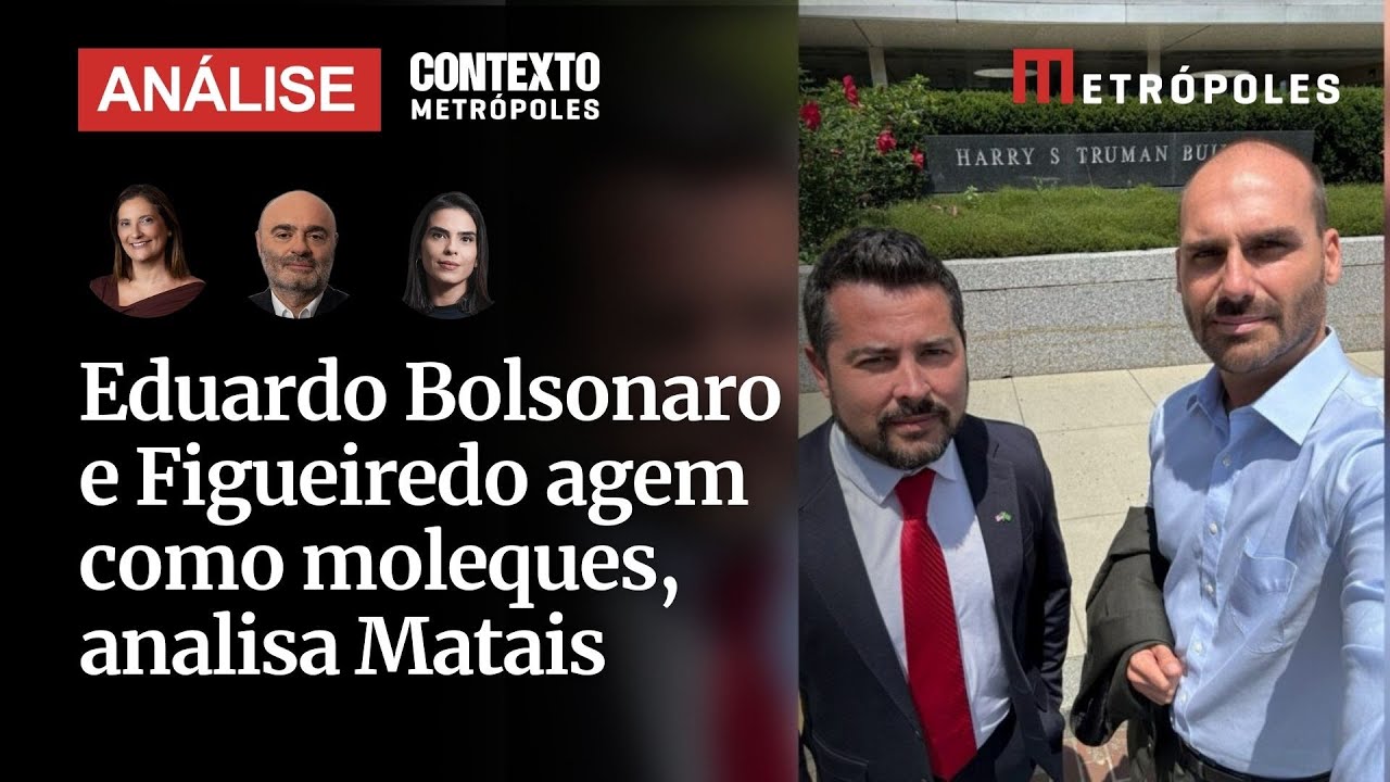 Eduardo Bolsonaro e Figueiredo agem como moleques e tentam controlar a política, analisa Matais