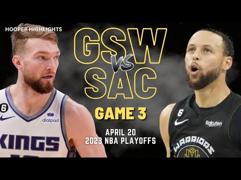 Golden State Warriors vs Sacramento Kings Full Game 3 Highlights | Apr 20 | 2023 NBA Playoffs video clip
