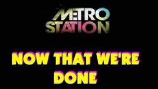 Metro Station - Now That We're Done