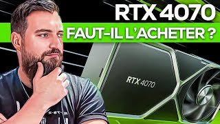 Vidéo-Test GeForce RTX 4070 par Guillaume