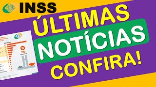 INSS: ÚLTIMAS NOTÍCIAS, VOCÊ PRECISA SABER