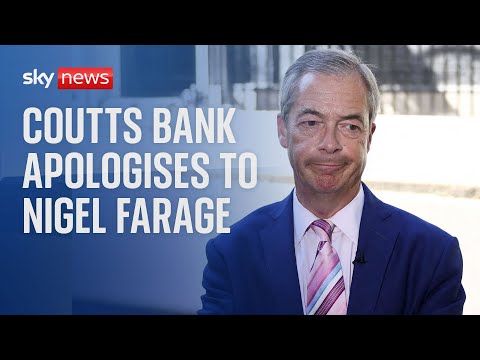Coutts Bank apologises to Nigel Farage after bank account row