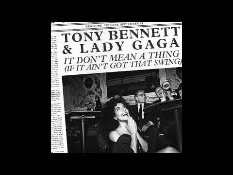 Tony Bennett & Lady Gaga - It Don't Mean A Thing (If It Ain't Got That Swing) (Official Audio)