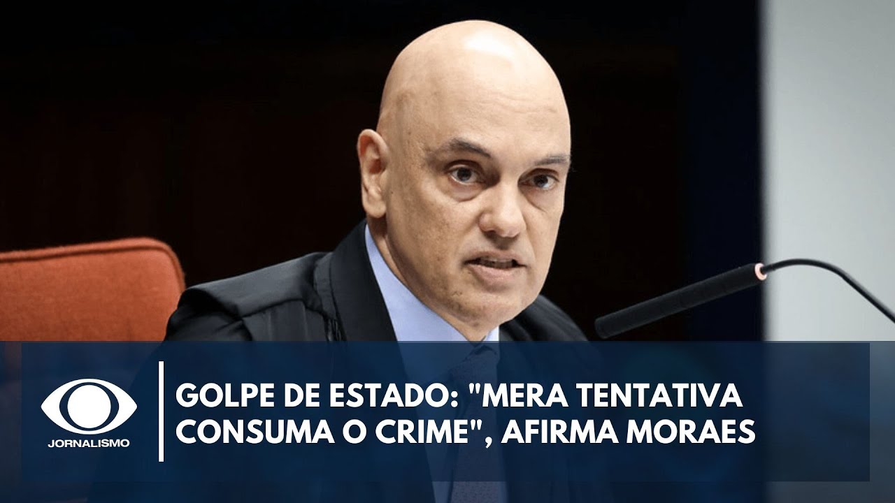 Mera tentativa consuma o crime afirma Moraes sobre plano de golpe de Estado