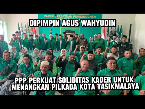 Dipimpin Agus Wahyudin, PPP Perkuat Soliditas Kader Untuk Menangkan Pilkada Kota Tasikmalaya