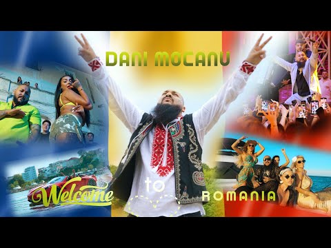 Dani Mocanu - Welcome to Romania 🇹🇩  Official Video