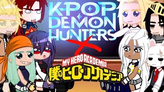 Pro heroes, LOV and Parents react to When my mha oc’s want to be Huntrix! || K-pop demon hunters || 