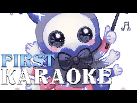 ITS MY FIRST KARAOKE EVER【ARCHIVED】