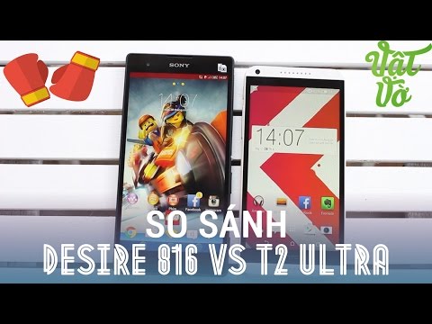 (VIETNAMESE) [Review dạo] So sánh HTC Desire 816 và Sony Xperia T2 Ultra