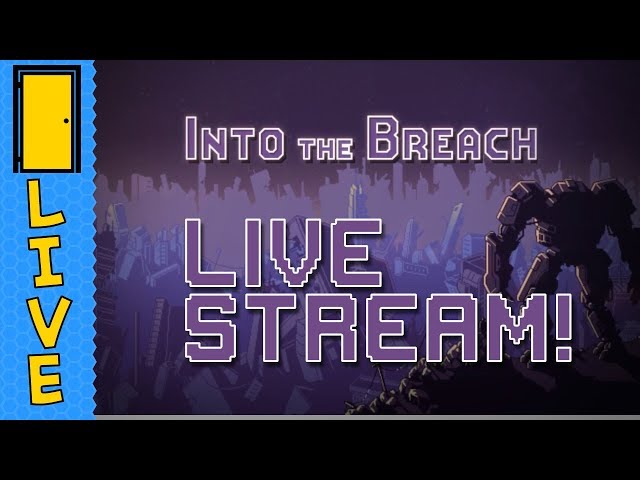 Into The Breach - LIVE STREAM!