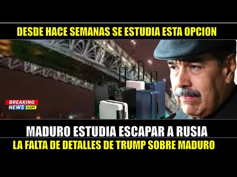 URGENTE!! MADURO estudia ASILO en RUSIA: el SILENCIO de Trump