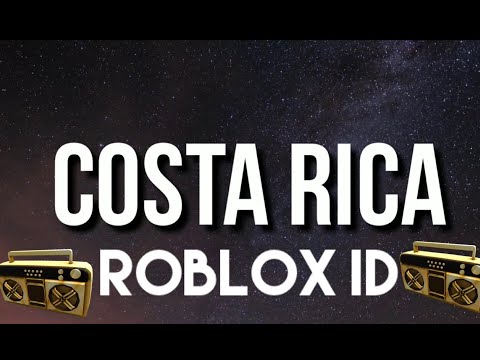 Costa Rica Roblox Music Code 07 2021 - costa rica roblox id code