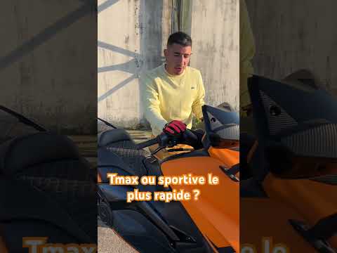 Le plus Rapide ? Tmax / Sportive ?