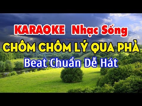 Chôm Chôm Lý Qua Phà – Karaoke Nhạc Sống – Beat Chuẩn Tone Nam Dễ Hát