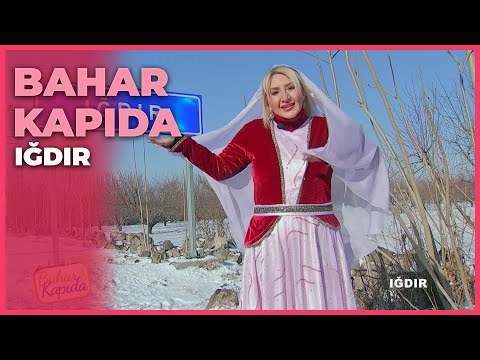 Bahar Kapıda - Iğdır | 6 Mart 2022