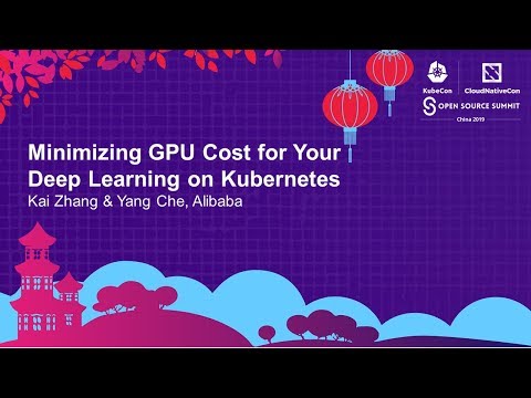 Minimizing GPU Cost for Your Deep Learning on Kubernetes