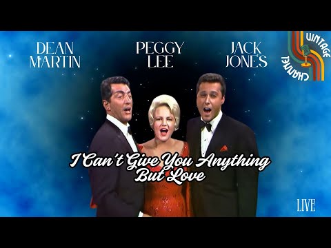 Dean Martin, Jack Jones and Peggy Lee - I Can't Give You Anything But Love (Live) #lyricsvideo