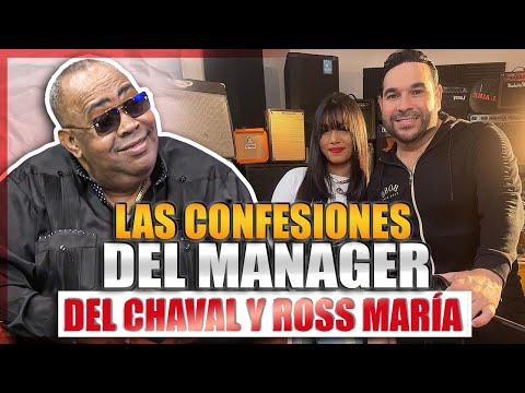 Nelson López destapa la olla: Todo lo que no sabías del Chaval y Ross María