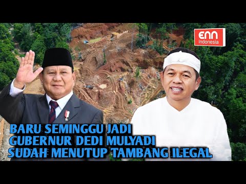 KANG DEDI MULYADI DIAPRESIASI PRESIDEN PRABOWO TINDAK TEGAS TAMBANG ILEGAL DI JAWA BARAT