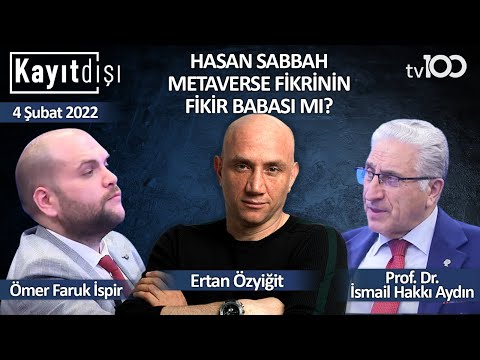 Hasan Sabbah ve Metaverse - Ertan Özyiğit ile Kayıt Dışı - 4 Şubat 2022