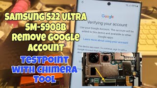Samsung S22 Ultra SM-S908B, Remove Google Account, Bypass FRP. TestPoint with Chimera Tool.