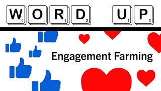 What is Engagement Farming? What are some examples?
