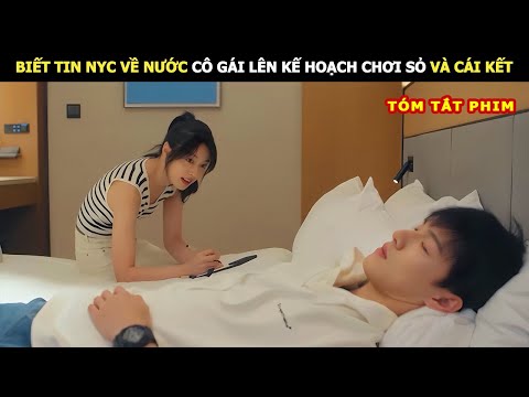 [Review Phim] Biết Tin NYC Về Nước Cô Gái Lên Kế Hoạch Chơi Sỏ Và Cái Kết | Review Phim Hay