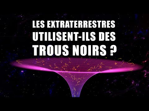 TROU NOIRS : La technologie ultime des civilisation les plus ...