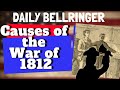 Exploring the Causes Behind the War of 1812