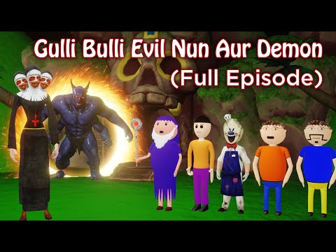 Gulli Bulli Evil Nun Aur Demon (FULL EPISODE) | GULLLI BULLI CARTOON | EVIL NUN HORROR STORY