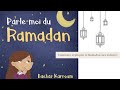 Comprendre le Ramadan et ses valeurs