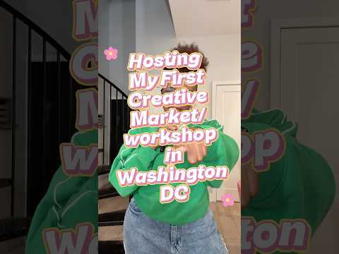 ♡ Hosting my First Creatives Event in DC ♡Mixing a creative market with the cutest workshop!