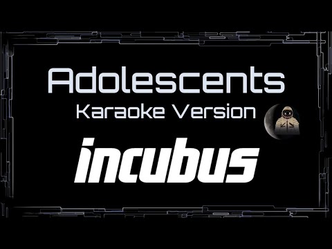 Incubus • Adolescents (CC Karaoke / Instrumental)