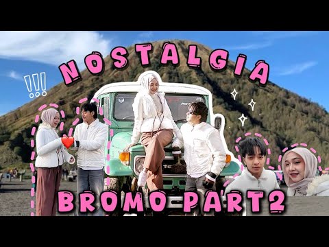 AYA NOSTALGIA DI BROMO ?! //PART 2