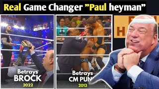 The Real Game Changer "Paul heyman" betrayed Brock, CM punk and Roman l WWE.