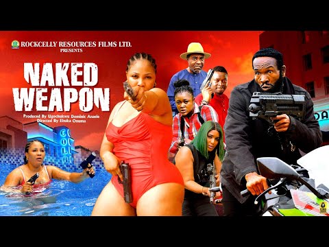 NAKED WEAPON (New Movie) Sharon Francis Sylvester madu Nancy iheme 2025