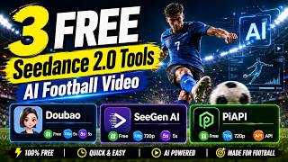 Top 3 Free Seedance 2.0 Tools for AI Football Videos