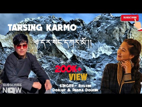 TARSING KARMO || RIGZEN DORJAY ft. PADMA DOLKER || new Ladakhi song 2019