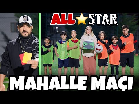 ANNEMLE MAHALLE MAÇI YAPTIK CHALLENGE !! BÜYÜK ÖDÜLLÜ ALL STAR