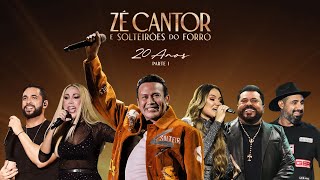 Zé Cantor e Solteirões 20 anos - part Taty Girl, Limão com Mel, Henry Freitas e Rai Saia Rodada