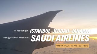 Penerbangan Istanbul Jeddah Jakarta dengan Maskapai Saudi Airlines Umroh Plus Turki