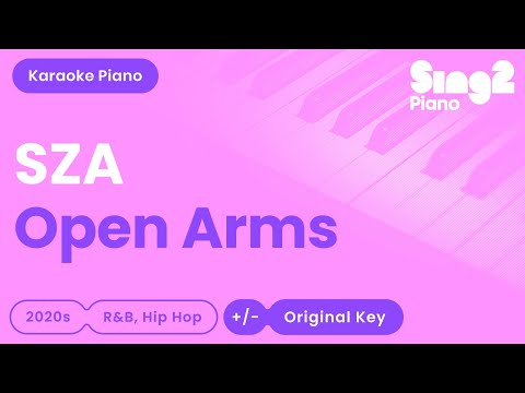 SZA – Open Arms (No Rap) Piano Karaoke