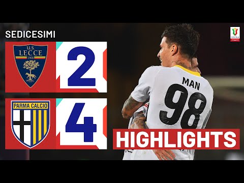 LECCE-PARMA 2-4 | HIGHLIGHTS | SEDICESIMI | COPPA ITALIA FRECCIAROSSA 2023/24