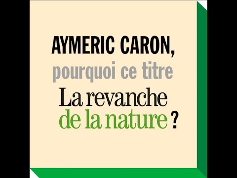 La Revanche De La Nature Aymeric Caron Babelio