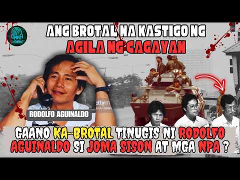 GAANO KA-BROTAL ANG PAGTUGIS NG AGILA NG CAGAYAN SA MGA NPA AT ANG PAGKAKAHULI NITO KAY JOMA SISON?