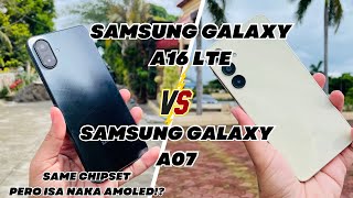 SAMSUNG GALAXY A16 LTE VS SAMSUNG GALAXY A07 PHONE COMPARISON: SAME CHIPSET ANO MAS BETTER?!