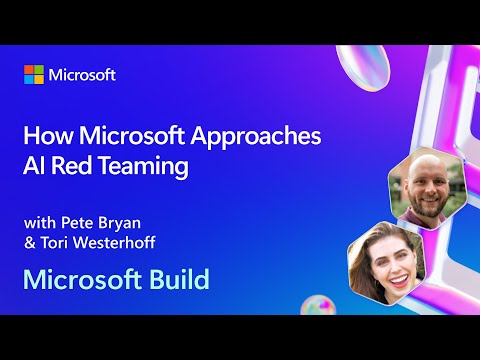 How Microsoft Approaches AI Red Teaming | BRK223