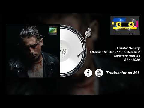 Him & I de G-Eazy & Halsey Traducida y Subtitulada al Español