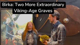 Birka: two more extraordinary Viking-age graves (feat. Veronica Björkman)