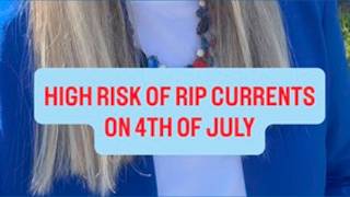 High risk of rip currents this Fourth of July